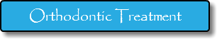 Orthodontic Treatment